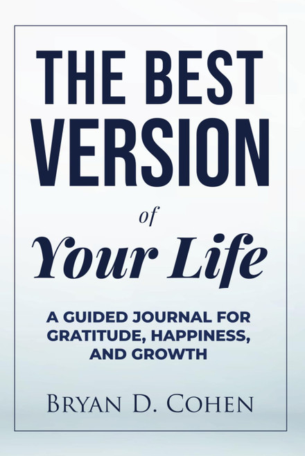 The Best Version of Your Life: A Guided Journal for Gratitude
