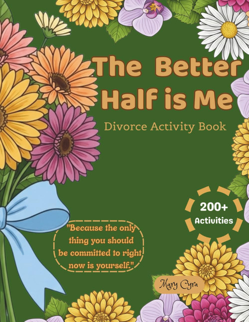 The Better Half is Me: Divorce Activity Book with easy to color designs