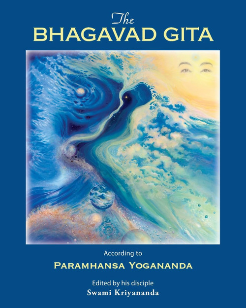 The Bhagavad Gita: According to Paramhansa Yogananda