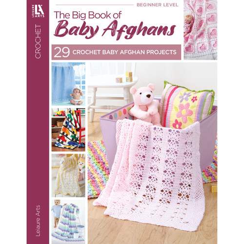 The Big Book of Baby Afghans-29 Adorable Baby Blanket Designs to Crochet