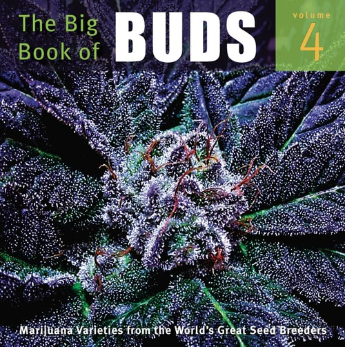 The Big Book of Buds: More Marijuana Varieties from the World's Great