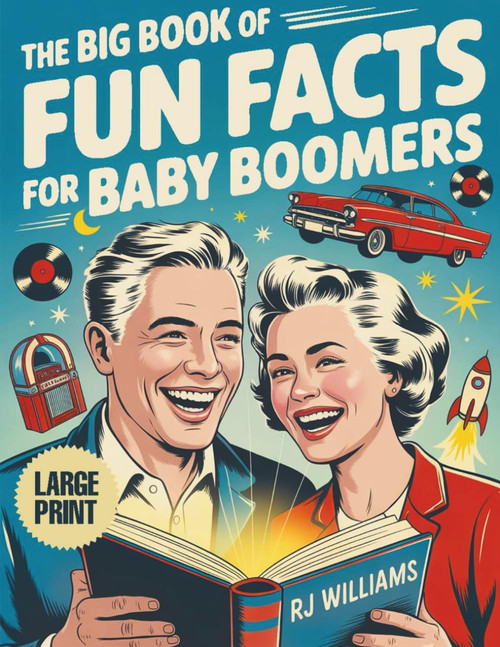 The Big Book of Fun Facts for Baby Boomers