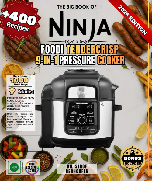 The Big Book of Ninja Foodi TenderCrisp 9-in-1 Pressure Cooker
