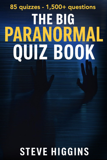 The Big Paranormal Quiz Book: 1,500 Questions On Ghosts, UFOs, Cryptids &