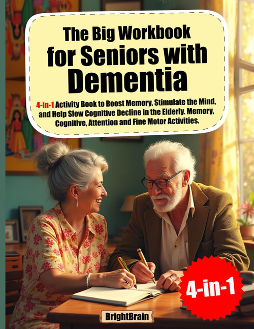 The Big Workbook for Seniors With Dementia. 4-in-1 Activity o Boost Memory