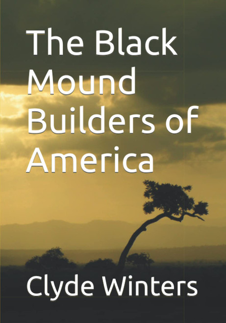 The Black Mound Builders of America