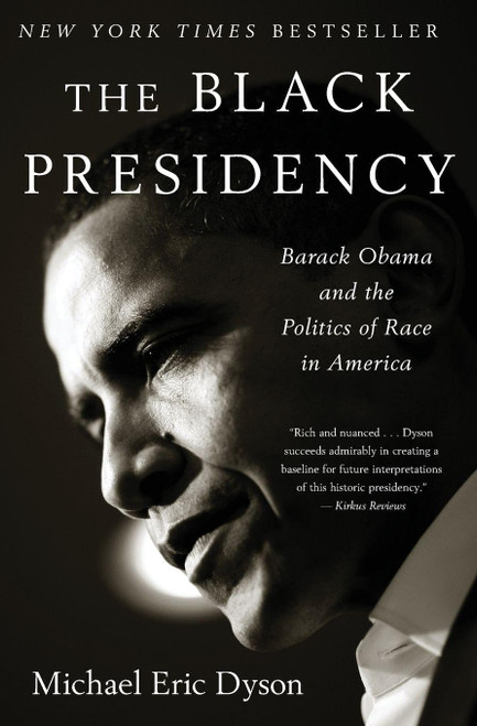 The Black Presidency: Barack Obama and the Politics of Race in America – An NYT Editor's