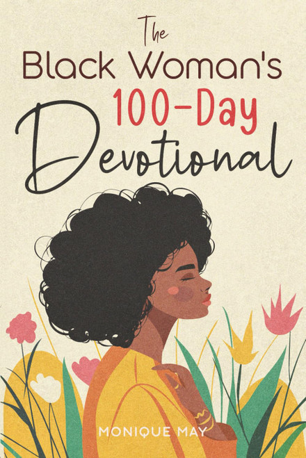 The Black Woman's 100-Day Devotional
