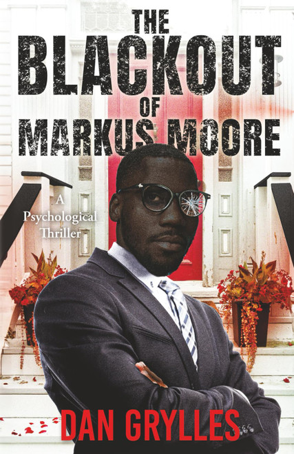 The Blackout of Markus Moore: A Psychological Thriller