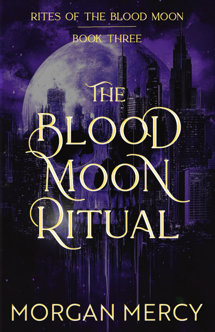 The Blood Moon Ritual: A Dark, Paranormal Romance