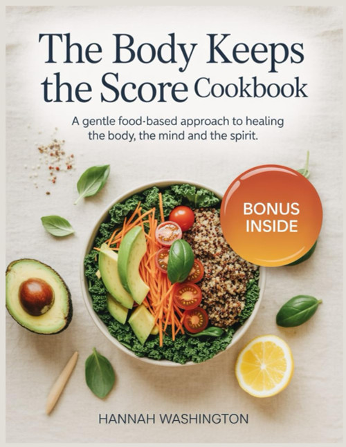 The Body Keeps The Score Cookbook