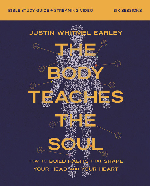 The Body Teaches the Soul Bible Study Guide plus Streaming Video