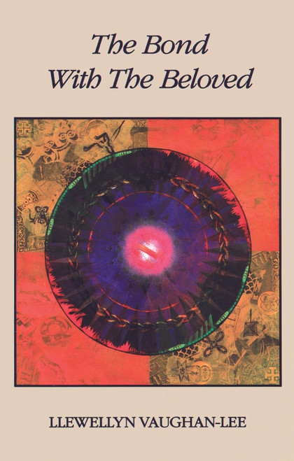 The Bond with the Beloved: The Mystical Relationship of the Lover & the