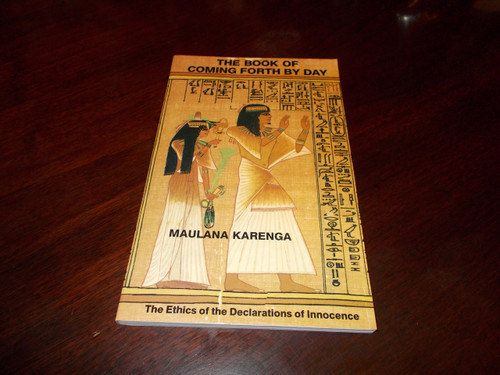 The Book of Coming Forth by Day: The Ethics of the Declarations of
