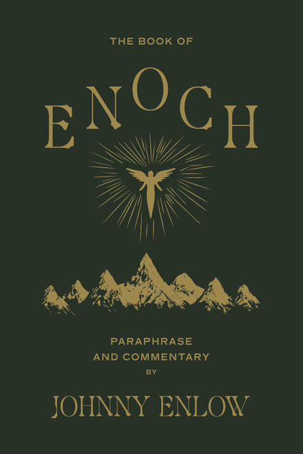 The Book of Enoch: Paraphrase and Commentary by Johnny Enlow