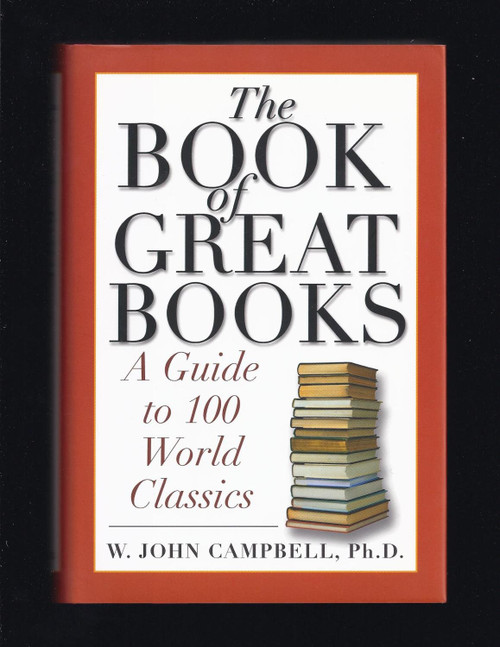 The Book of Great Books: A Guide to 100 World Classics