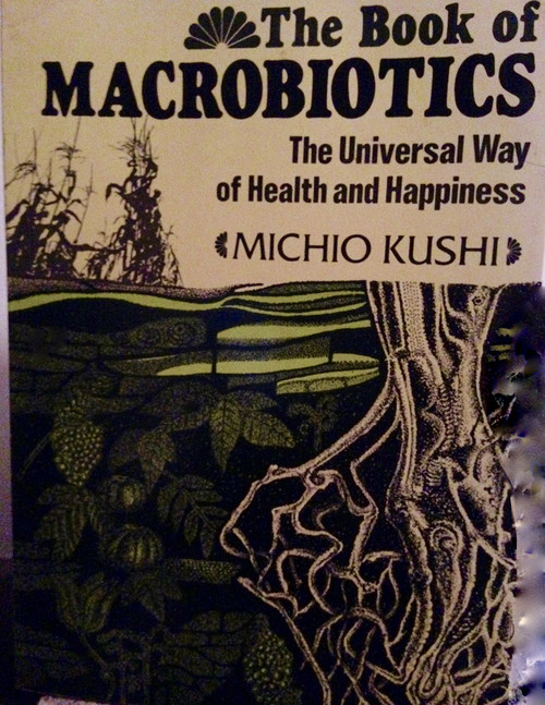 The Book of Macrobiotics: The Universal Way of Health