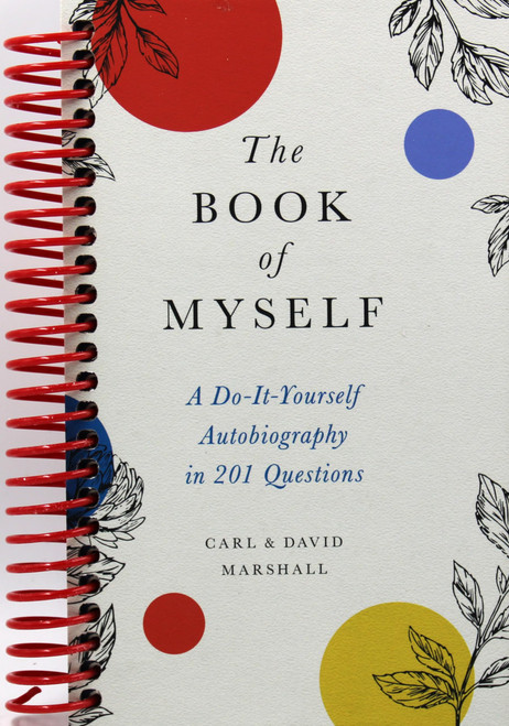 The Book of Myself: A Do-It-Yourself Autobiography in 201 Questions