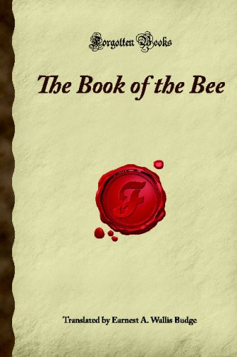 The Book of the Bee: (Forgotten Books)