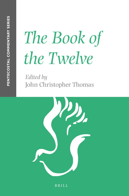 The Book of the Twelve: A Pentecostal Commentary