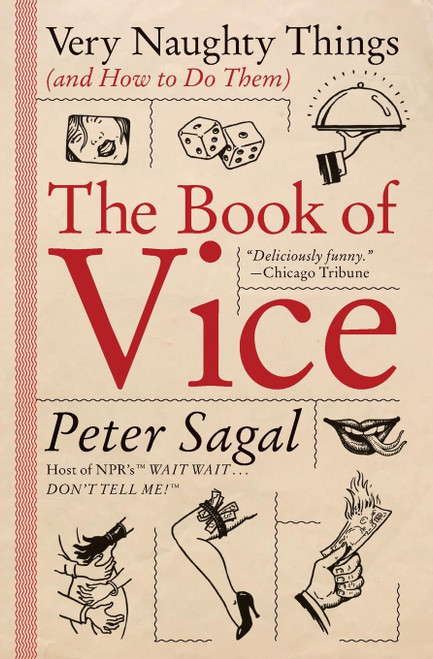 The Book of Vice: Very Naughty Things (and How to Do Them) – One Vanilla Guy's Humorous Exploration of Sin