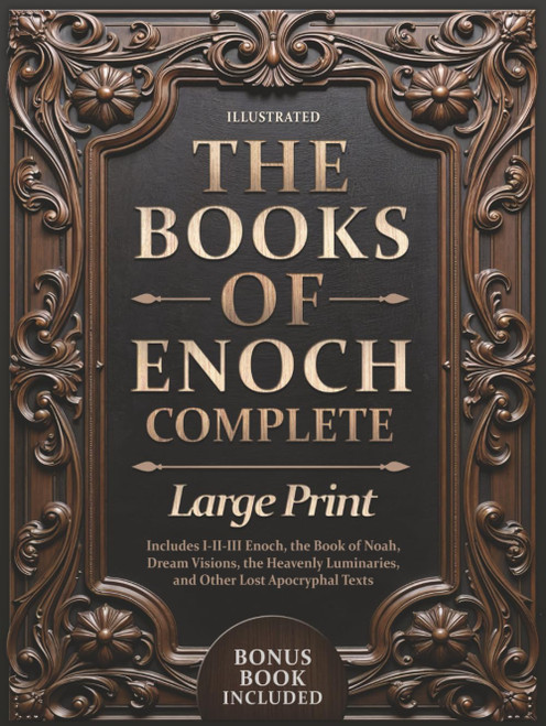 The Books of Enoch Complete – LARGE PRINT: Includes Enoch I-II-III