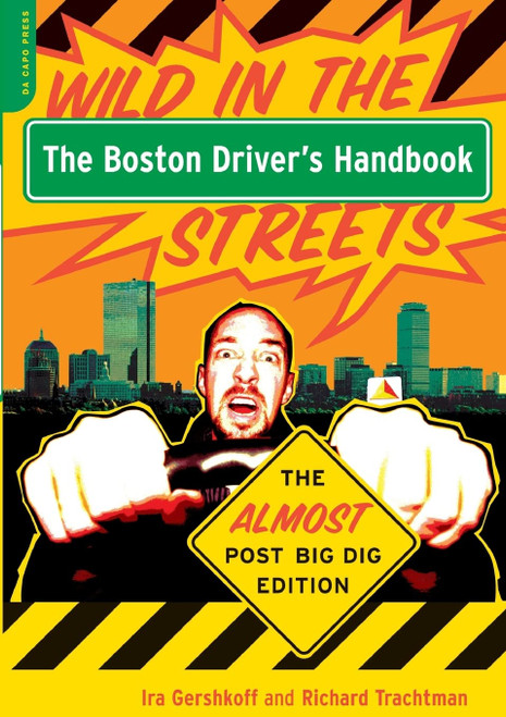 The Boston Driver's Handbook: Wild in the Streets--The Almost Post Big