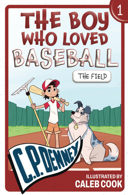 The Boy Who Loved Baseball: The Field