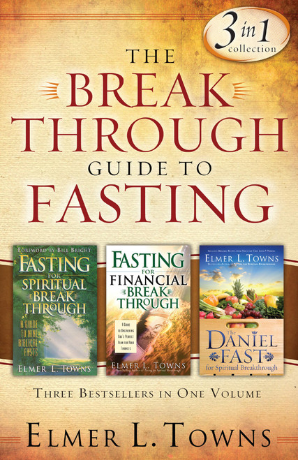 The Breakthrough Guide to Fasting: Three Bestsellers in One Volume