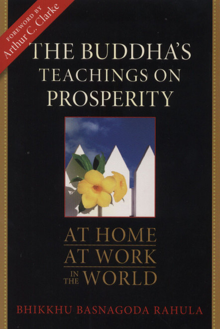 The Buddha's Teachings on Prosperity: At Home, At Work, In the World