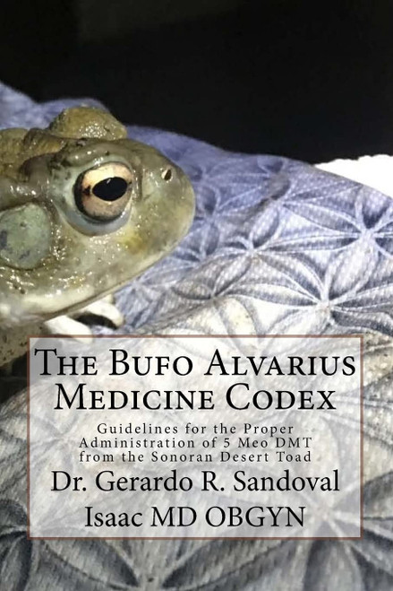 The Bufo Medicinae Codex: Proper Guidelines for the Administration of 5