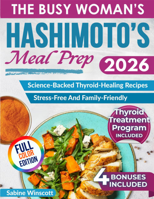The Busy Woman's Hashimoto's Meal Prep: Science-Backed