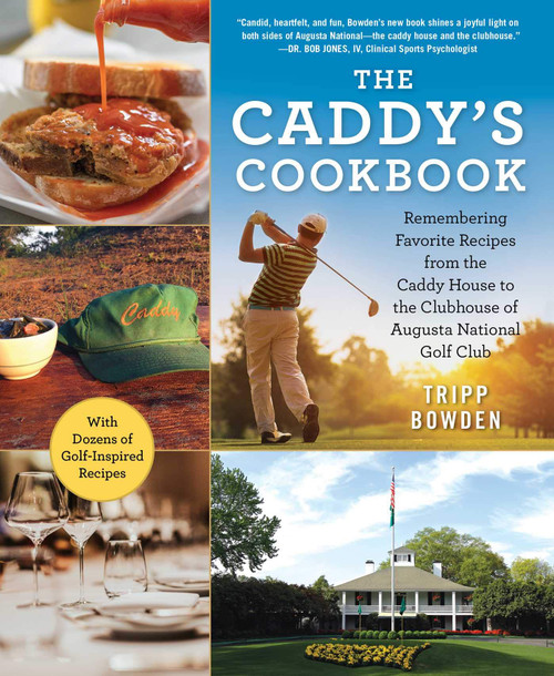 The Caddy's Cookbook: Remembering Favorite Recipes from the Caddy House