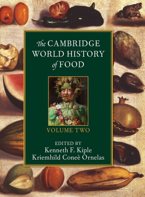The Cambridge World History of Food, Volume 2