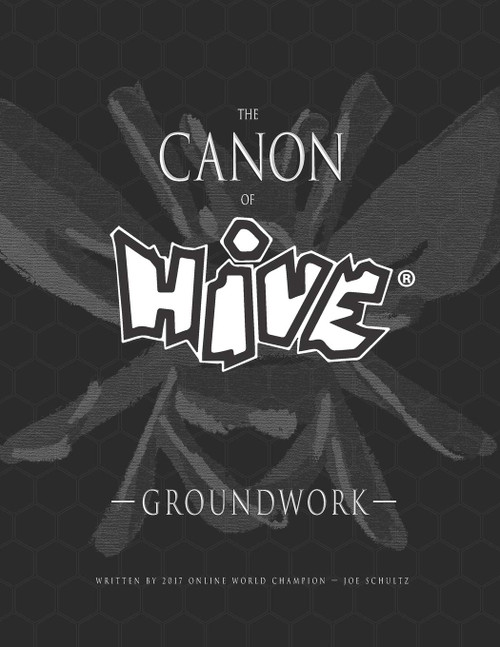 The Canon Of Hive: Groundwork (Black and White)
