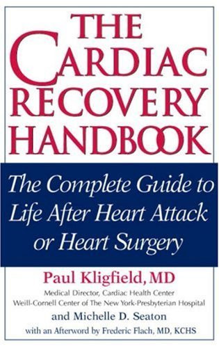 The Cardiac Recovery Handbook: The Complete Guide to Life After Heart
