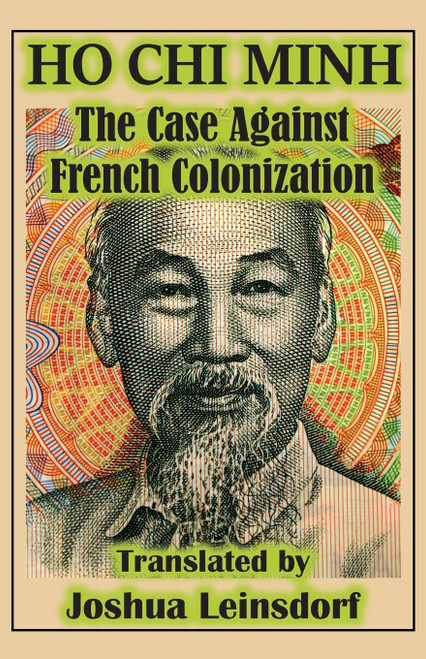 The Case Against French Colonization (Translation) by Ho Chi Minh