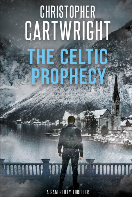 The Celtic Prophecy: (Sam Reilly Book 38)