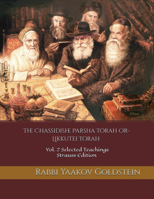 The Chassidishe Parsha Torah Or-Likkutei Torah