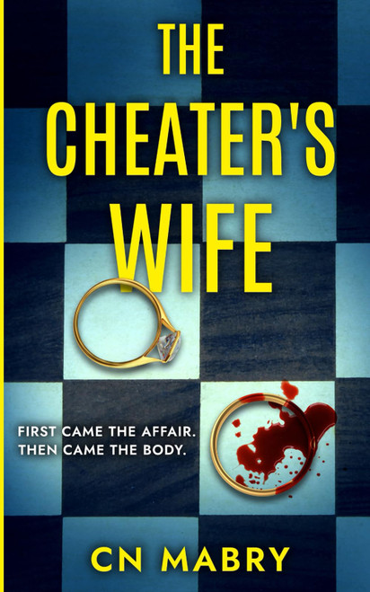 The Cheater's Wife: An Addictive Twisty Psychological Thriller
