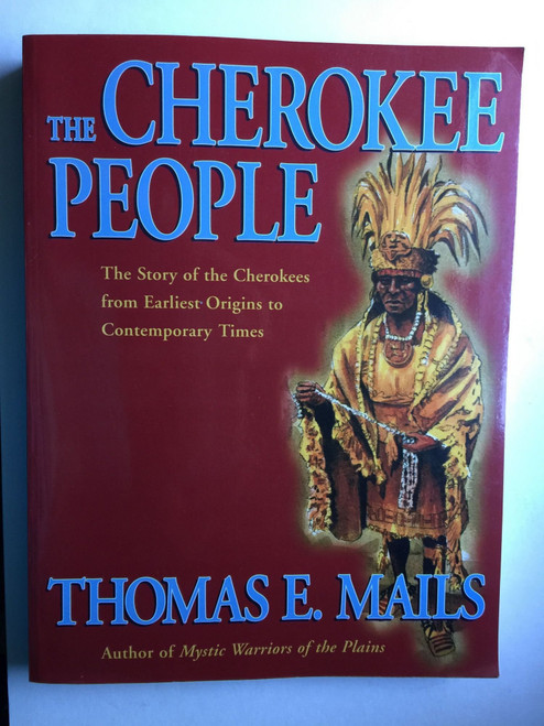 The Cherokee People: The Story of the Cherokees from the Earliest Origins