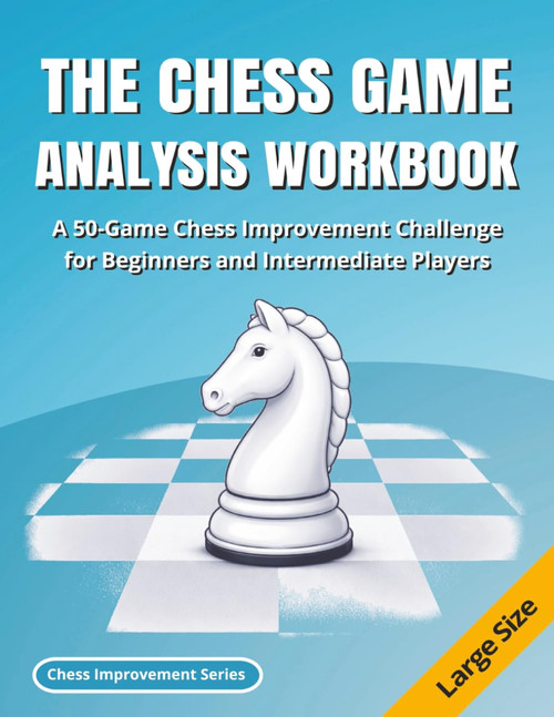 The Chess Game Analysis Workbook