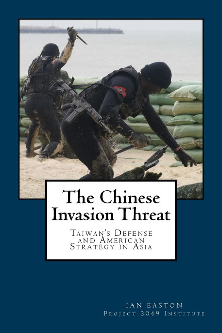 The Chinese Invasion Threat: Taiwan's Defense and American Strategy in