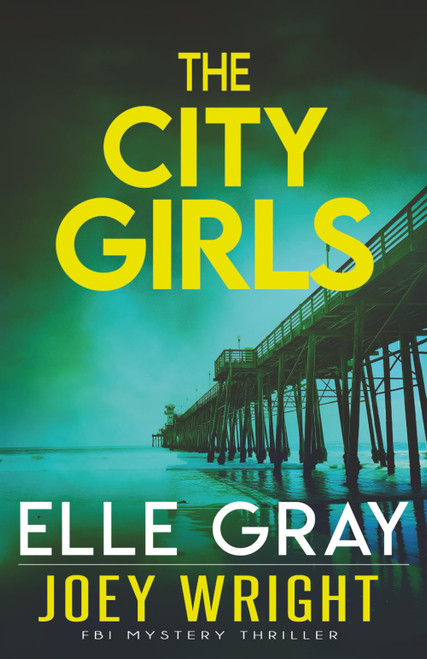 The City Girls (Joey Wright FBI Mystery Thriller)