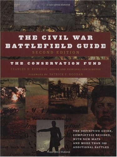 The Civil War Battlefield Guide: The Definitive Guide
