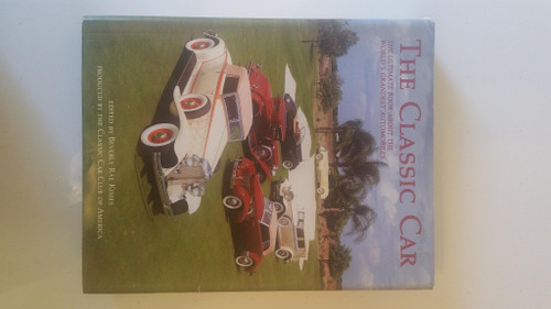 The Classic Car: The Ultimate Book About the World's Grandest Automobiles