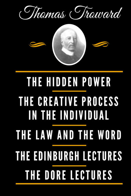The Classic Thomas Troward Book Collection (Deluxe Edition)