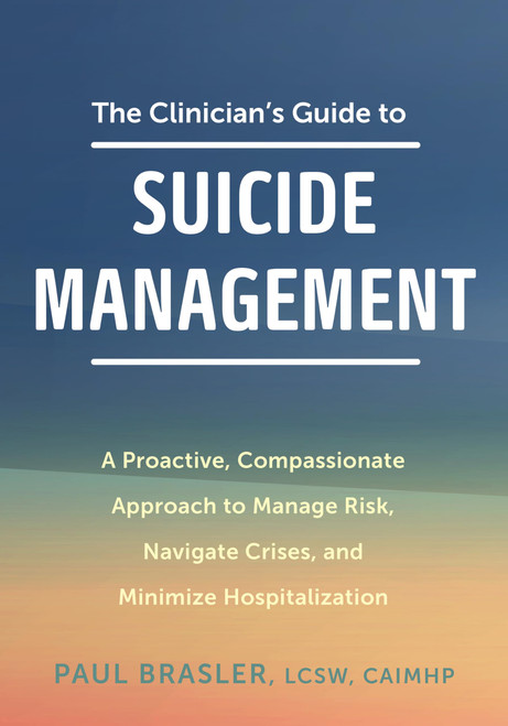 The Clinician's Guide to Suicide Management: A Proactive