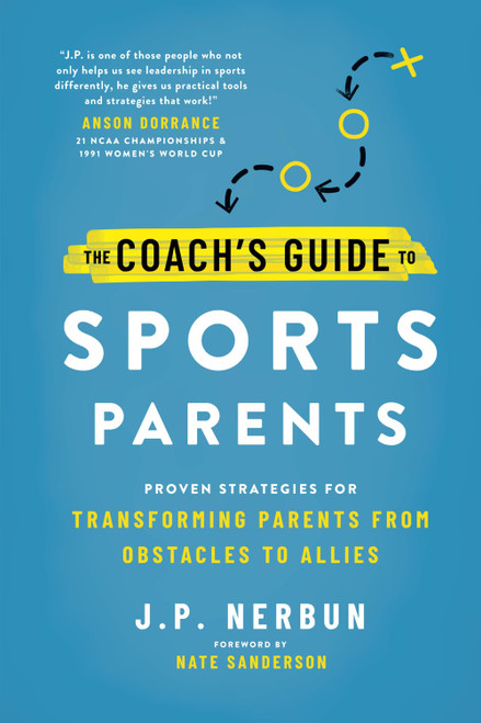 The Coach's Guide to Sports Parents