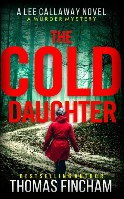 The Cold Daughter: A Murder Mystery (Lee Callaway)